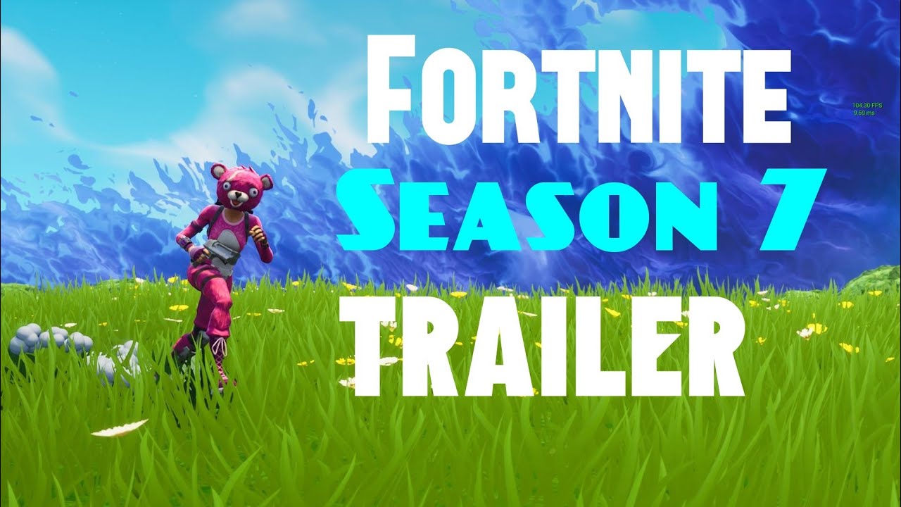 Fortnite Season 7 Trailer Youtube