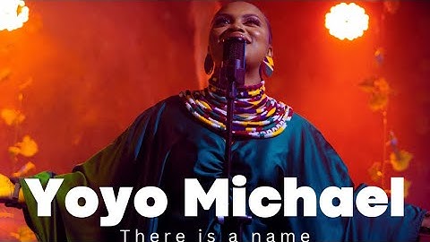 YOYO MICHAEL - THERE IS A NAME { OFFICIAL MUSIC VIDEO }