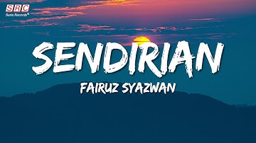 Fairuz Syazwan - Sendirian (Official Lyrics Video)