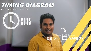 Timing Diagram | Introduction | 8085 microprocessor | Bangla / English | Sanjoy Ghosh