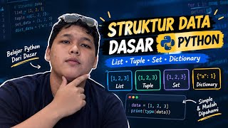 Struktur Data Python untuk Pemula: List, Tuple, Set & Dictionary | PEMROGRAMAN DASAR