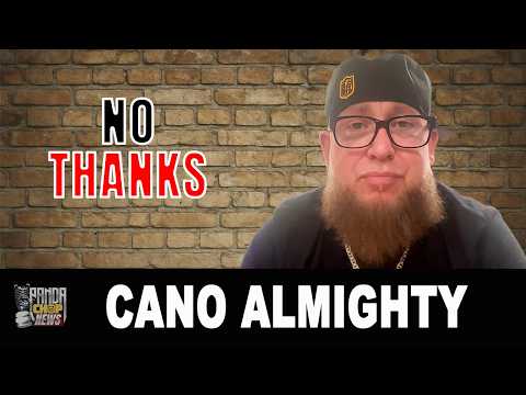 Cano Almighty: Why I Turned Down a Vice Documentary! (Part 10)