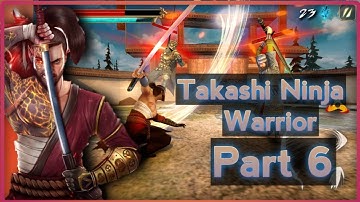 Takashi Ninja Warrior Gameplay Walkthrough || Part 6 || Castle Tower