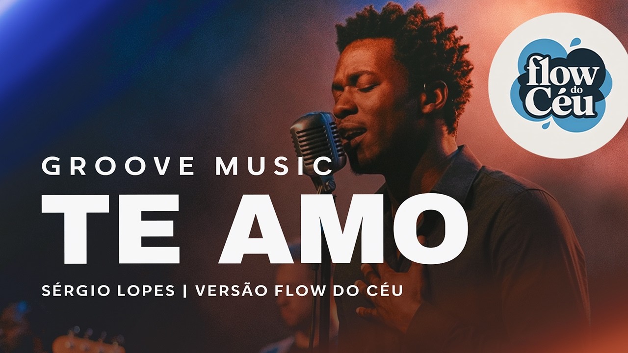 GROOVE SOUL | FLOW DO CÉU -Sergio Lopes