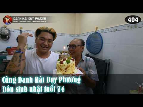 406 -Happy Birthday Danh Hài Duy Phương tuổi 74