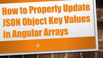 How to Properly Update JSON Object Key Values in Angular Arrays