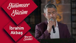 🎵 Gülümser Yüzüm İbrahim Akbaş 🎵