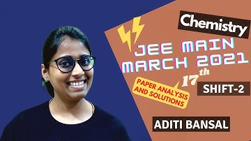 JEE Main 2021 Question Paper Solutions 🧐(17th March Shift 2) | JEE 2021 Question Paper | Analysis