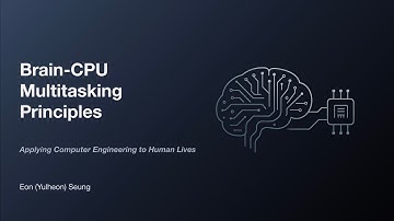 Brain-CPU Multitasking Principles | Applying Computer Engineering to Human Lives