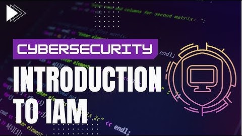 Introduction to IAM - Identity and Access Manangement