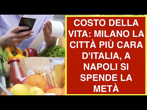 Video COSTO DELLA VITA: MILANO LA CITTA? PIU? CARA D'ITALIA, A NAPOLI SI SPENDE LA META?
