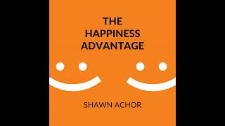 The Happiness Advantage by Shawn Achor | Book Summary and Review | Free Audiobook