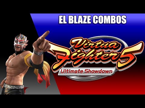 【VF5US】A Few El Blaze Combos (w/ Inputs)