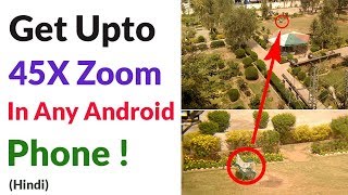 How to Get 45X Zoom in Your Phone Camera -  Hindi screenshot 3