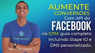 Boost Conversions with Facebook API via GTM: Complete Guide Including Stape IO and Custom DNS News