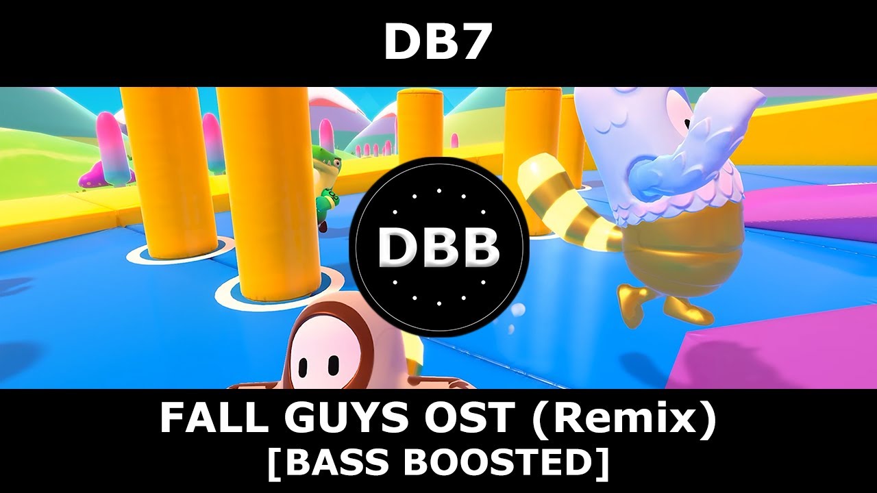 DB7 - Fall Guys OST (Trap Remix) [BASS BOOSTED]