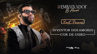 Gusttavo Lima - Inventor Dos Amores / Cor De Ouro #Embaixador15Anos