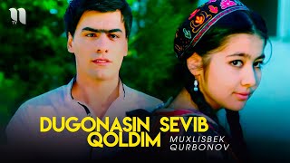 Muxlisbek Qurbonov - Dugonasin sevib qoldim (Official Music Video)