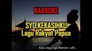 Syo Kekasihku|Karaoke|Papua