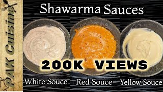 Shawarma Sauce || White Sause || Red Cilli Sauce || Yellow Sauce || By___PAK Cuisine