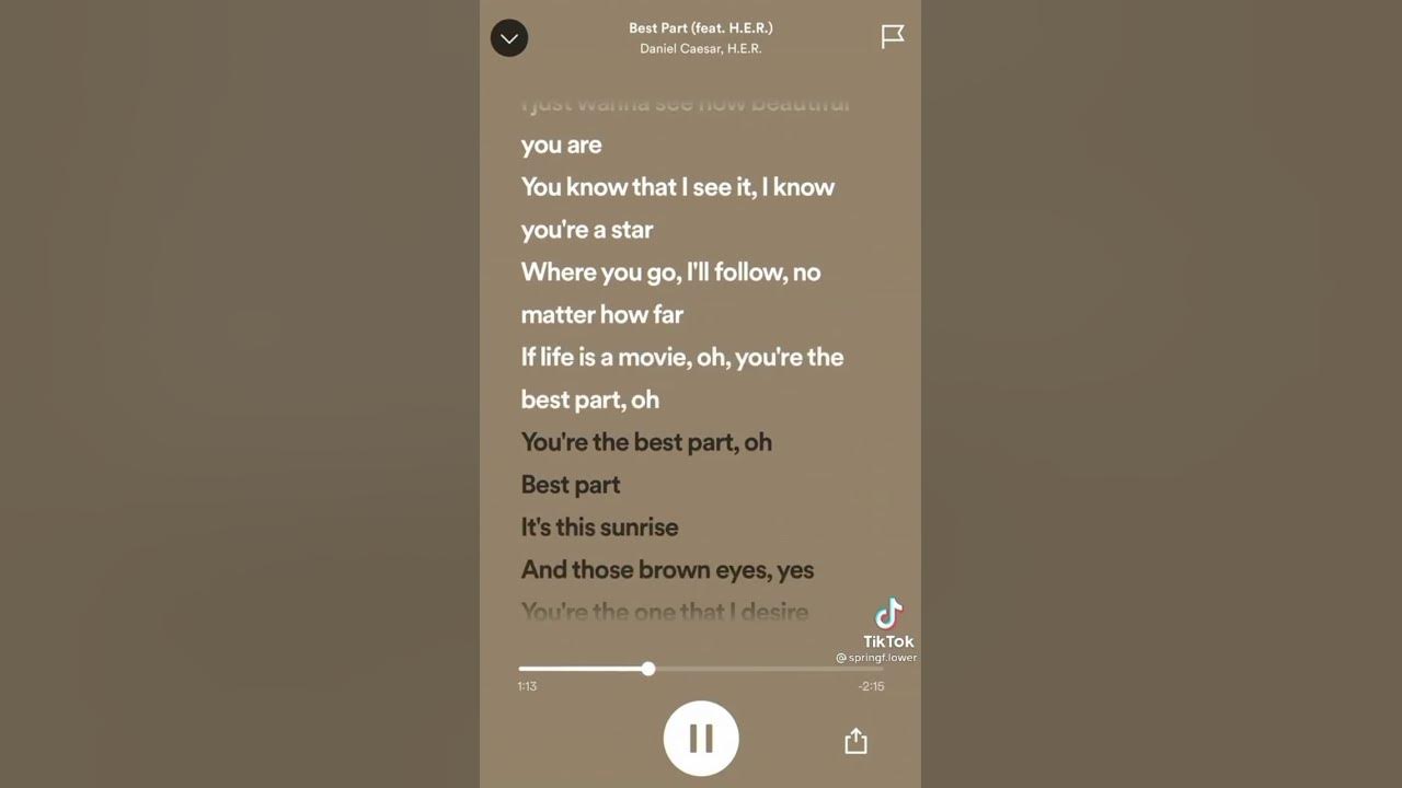 Best Part                         Song by Daniel Caesar (lyrics)