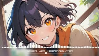 Nightcore - Janji - Together (Feat Vivien)