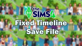 New Sims 4 Save File!!! Timeline fixed and now set 25years after the Sims 2!