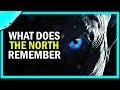 What does the North remember?