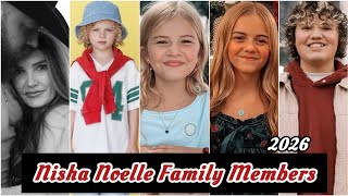 Nisha Noelle Family Members Real name And Ages 2026