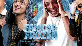 FAMOSA FROZEN  - THIAGUINHO MT, MC JACARÉ, MC TH, JS O MÃO DE OURO - lyric