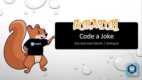 Tutorial: Code A Joke (Scratch project)