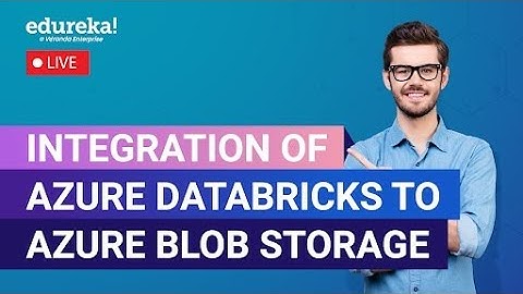 Integration of Azure Databricks to Azure Blob Storage | Azure Tutorial for Beginners | Edureka