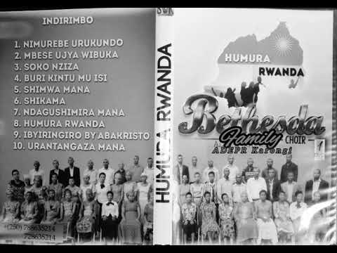 Bethesda Family Choir playlist songs audio vol 1 Humura Rwanda