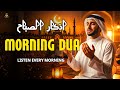 Morning Dua for Protection & Success quran recitation By Alaa Aqel