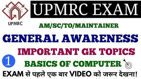 IMPORTANT GK TOPICS FOR UPMRC AM/SCTO/MAINTAINER EXAM