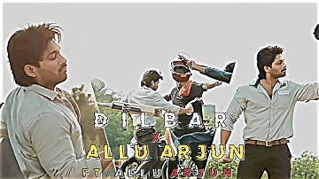 Dilbar x Allu Arjun | Allu Arjun Attitude Whatsapp Status |