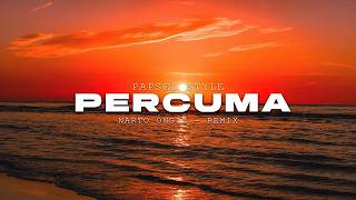 Papsel Style  Percuma Narto Ongiz new Remix