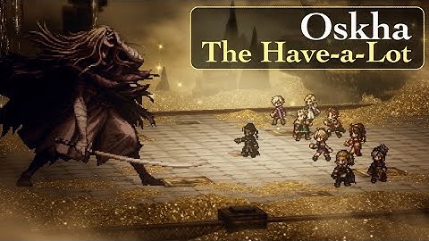 Tribute to Oskha - Final Battle [] Octopath Traveler: CotC
