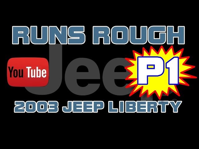 03 Jeep Liberty Sport 3 7 Runs Very Rough Misfire Youtube