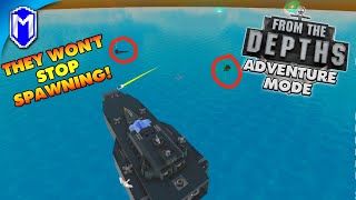 From The Depths - Enemies Everywhere! They Won&#39;t Stop Spawning - FTD Adventure Mode
