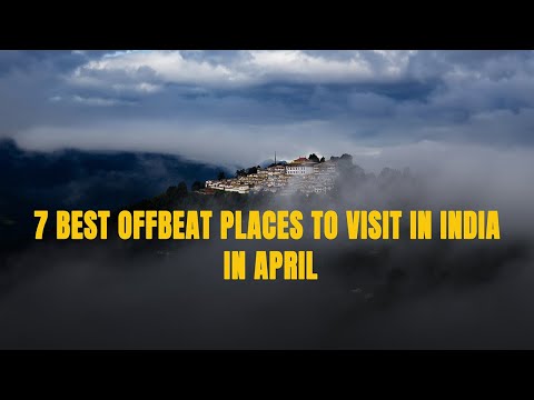 India's Hidden Gems: 7 Offbeat Places to Visit in April | Tripoto