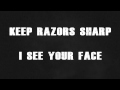 KEEP RAZORS SHARP - I SEE YOUR FACE