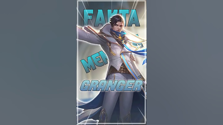 Fakta menarik mengenai Granger di Mobile Legends!