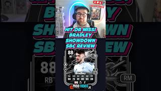 HIT OR MISS! CONOR BRADLEY SHOWDOWN SBC REVIEW! #HitOrMiss #Bradley #Showdown #SBCReview #FC26