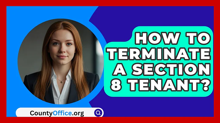 How To Terminate A Section 8 Tenant? - CountyOffice.org