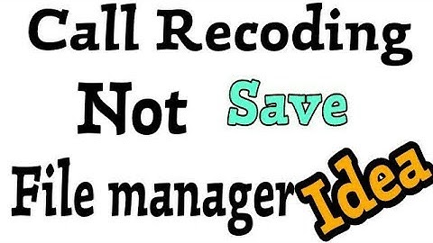 Fix Call Recoding Not Save File Manager in Idea