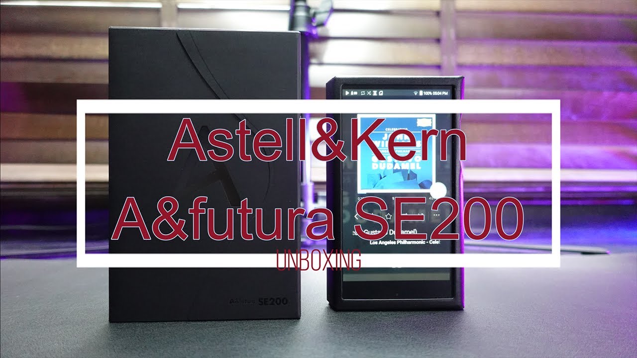 Astell&Kern A&futura SE200 Unboxing | Porta-Fi™