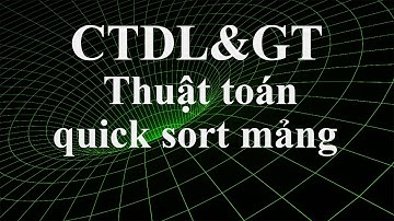 CTDL>: Thuật toán Quick Sort trên mảng