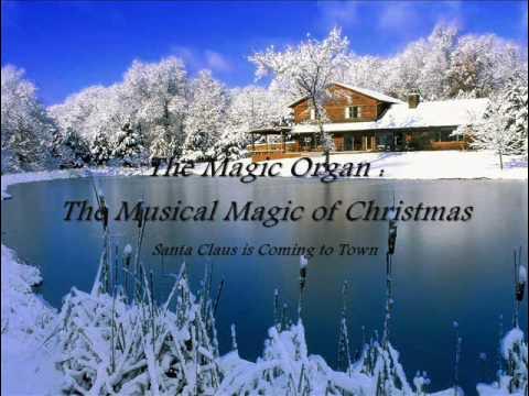 The Magic Organ Christmas - Santa Claus is Coming to Town