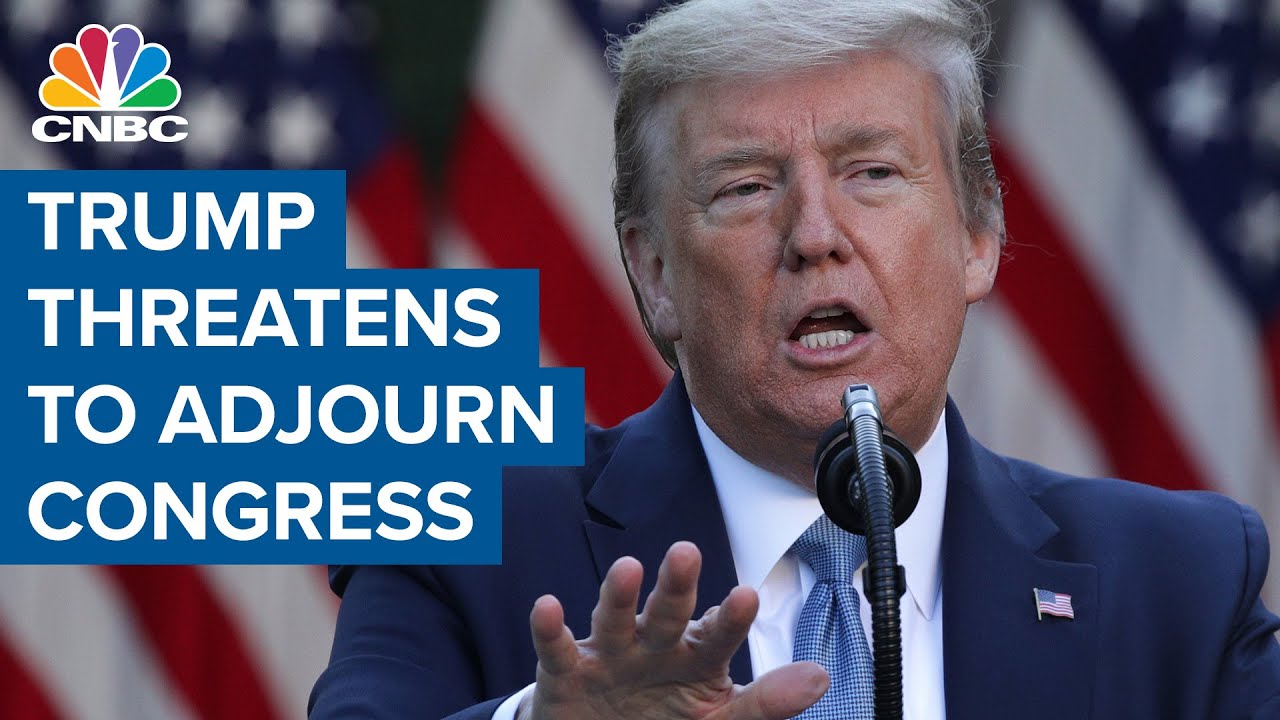 President Donald Trump threatens to 'adjourn both chambers of Congress'
